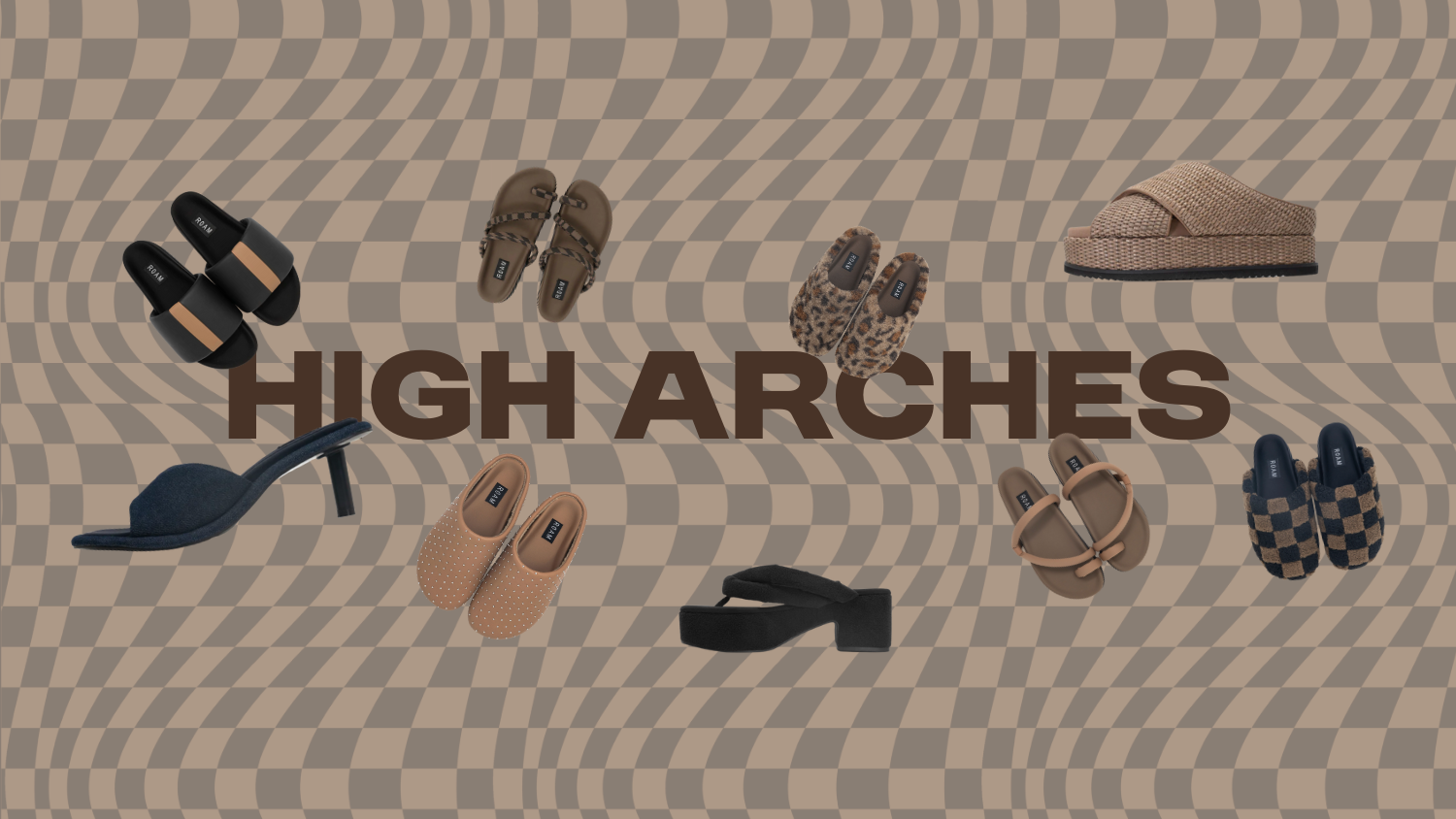Product photos of shoes on a wavy check background. The words “ high Arch” displayed in large text across the image. 